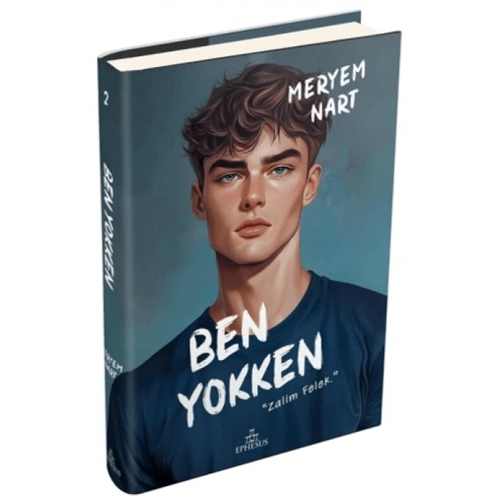 Ben Yokken-(Ciltli)-Meryem NartEphesus Yayınları