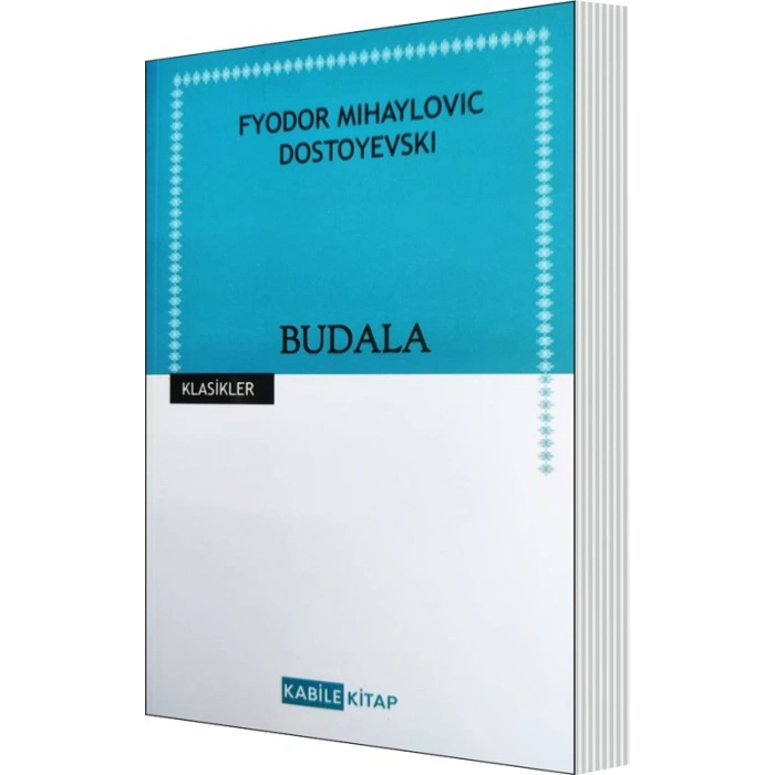 Budala - Dostoyevski - Kabile Yayınları