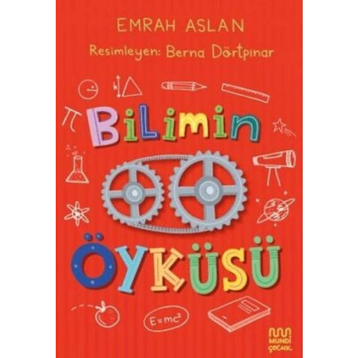 Bilimin Öyküsü - Emrah Aslan - Mundi Çocuk