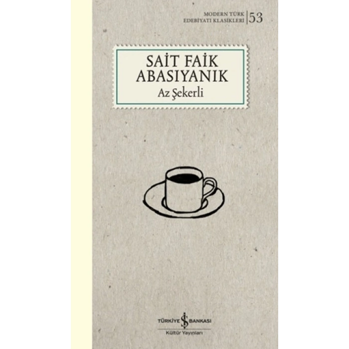 Az Şekerli - Sait FAik Abasıyanık - İş Bankası Kültür Yayınları