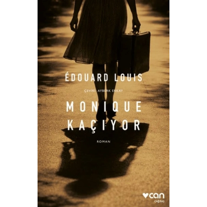 Monique Kaçıyor-Édouard Louis-Can Yayınları