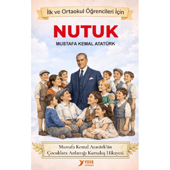 Nutuk-İlk Ve Ortaokul Öğrencileri İçin-Yuva Yayınları