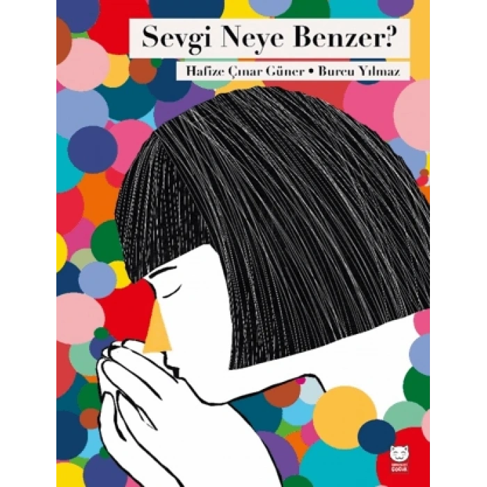 Sevgi Neye Benzer?-Hafize Çınar Güner-Kırmızı Kedi Çocuk