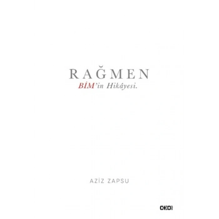 Rağmen;BİMin Hikayesi-Aziz Zapsu- CEO Plus