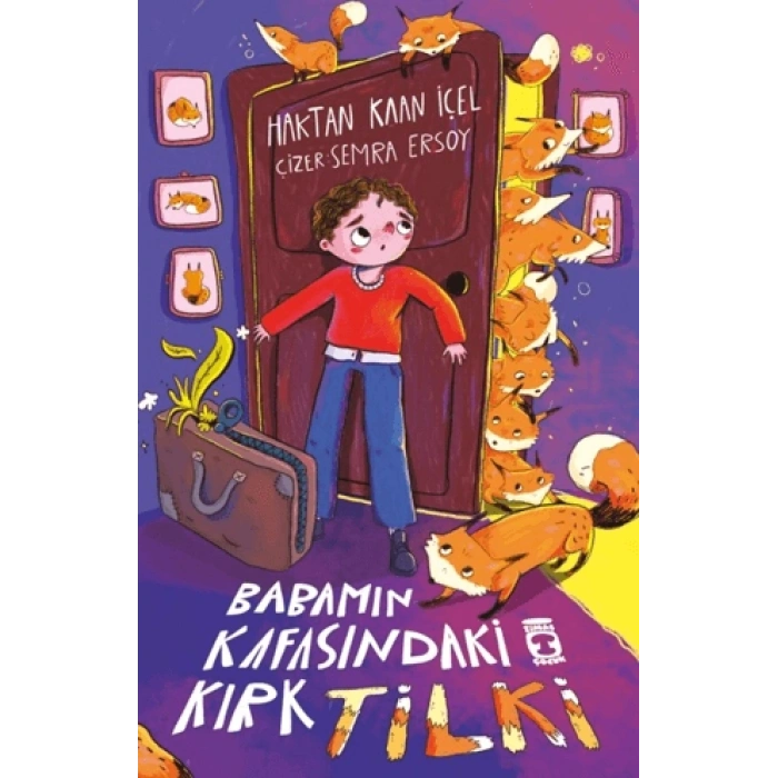 Babamın Kafasındaki Kırk Tilki-Haktan Kaan İçel-Timaş Çocuk