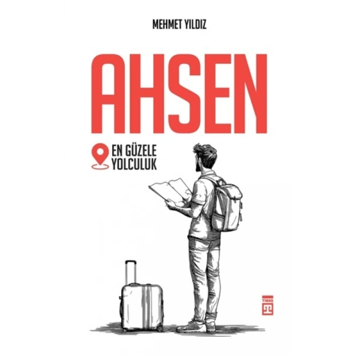 Ahsen En Güzele Yolculuk-Mehmet Yıldız-Timaş Yayınları