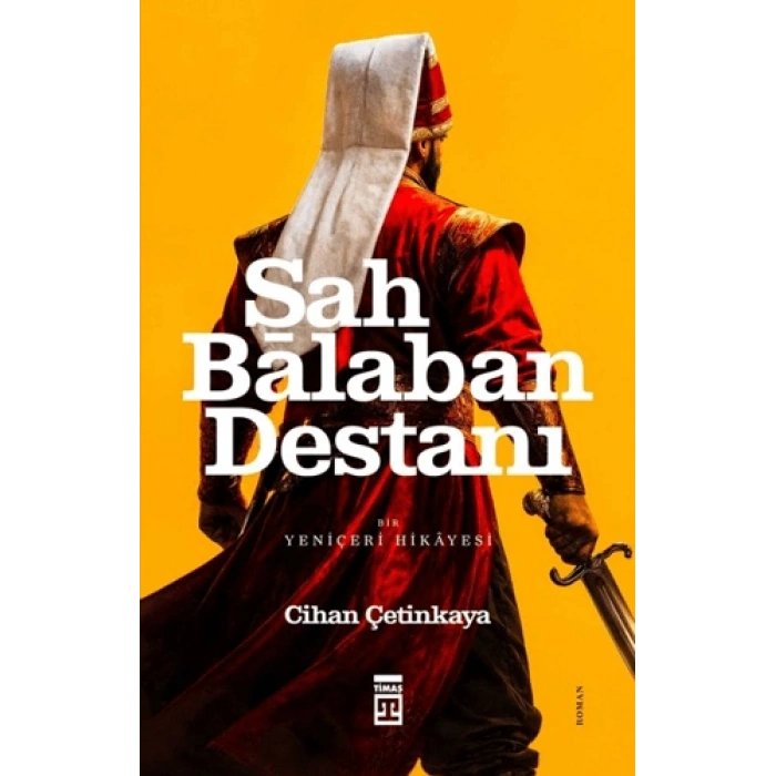 Şah Balaban Destanı-Cihan Çetinkaya-Timaş Yayınları