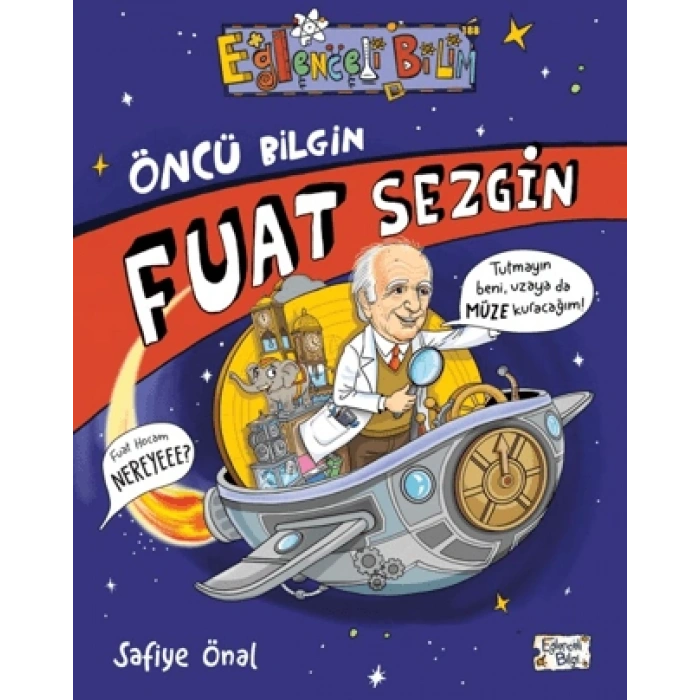 Öncü Bilgin Fuat Sezgin-Safiye Önal-Eğlenceli Bilgi