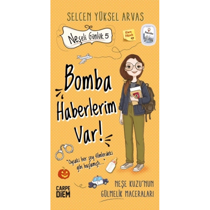 Neşeli Günlük 5 - Bomba Haberlerim Var-Selcen Yüksel Arvas-Carpe Diem Kitap