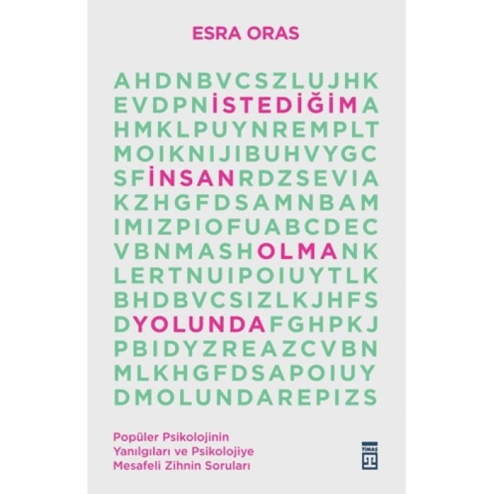 İstediğim İnsan Olma Yolunda-Esra Oras-Timaş Yayınları