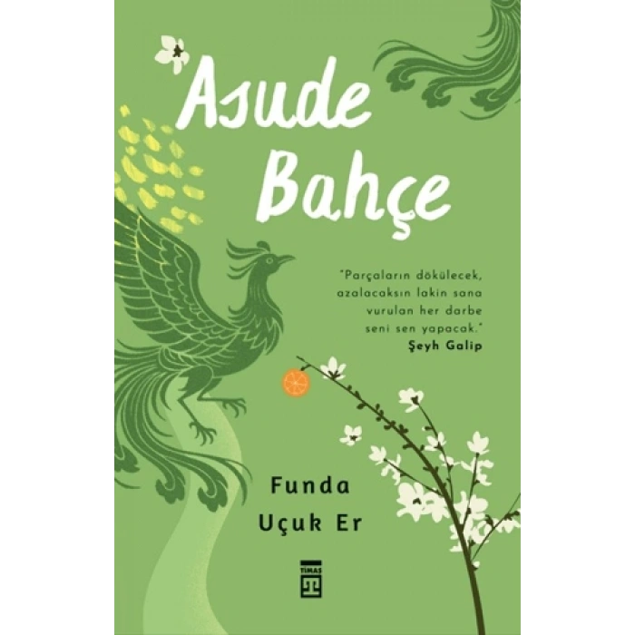 Asude Bahçe-Funda Uçuk Er-Timaş Yayınları