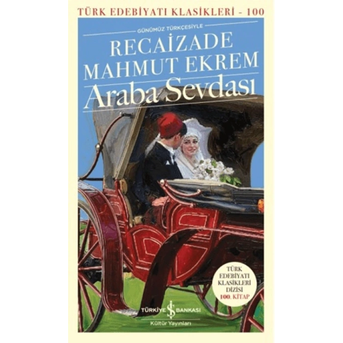 Araba Sevdası - Recaizade Mahmut Ekrem - İş Bankası Kültür Yayınları