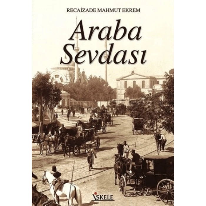 Araba Sevdası - Recaizade Mahmut Ekrem - İskele Yayınları