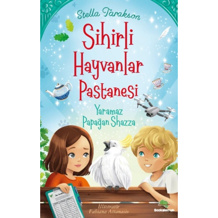 Sihirli Hayvanlar Pastanesi – Yaramaz Papağan Shazza- Bookalemun Yayınevi
