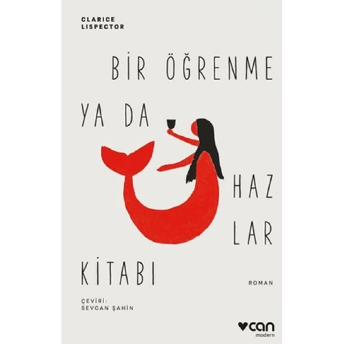 Bir Öğrenme ya da Hazlar Kitabı-Clarice Lispector-Can Yayınları