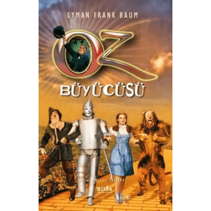 Oz Büyücüsü - Lyman Frank Baum - Bilge Kültür Sanat Yayınları