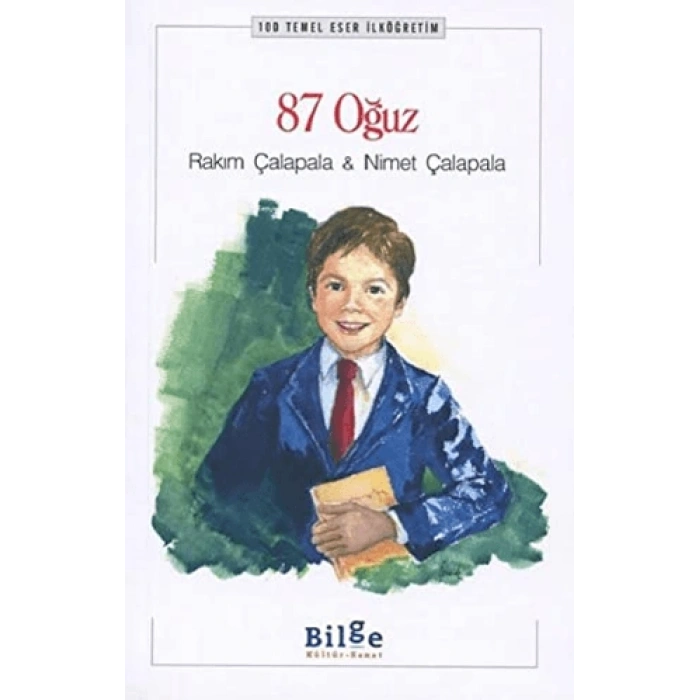 87 Oğuz - Rakım Çalapala-Nimet Çalapala - Bilge Kültür Sanat Yayınları