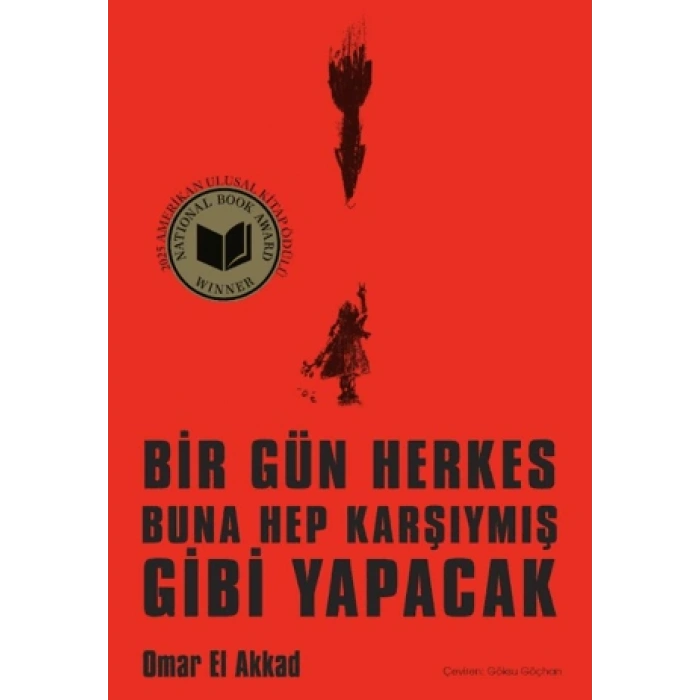 Bir Gün Herkes Buna Hep Karşıymış Gibi Yapacak-Omar El Akkad- Nepal Kitap