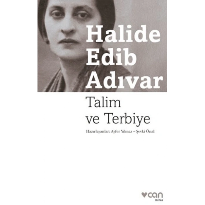 Talim ve Terbiye-Halide Edib Adıvar-Can Yayınları