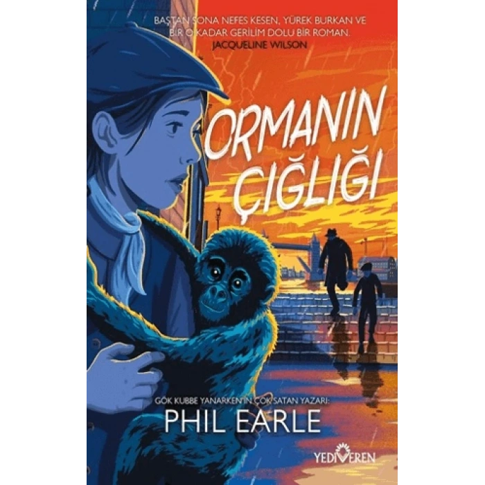 Ormanın Çığlığı-Phil Earle-Yediveren Yayınları