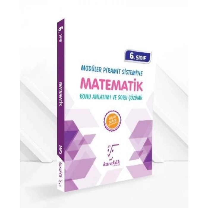 6.Sınıf Matematik MPS Konu Anlatımı ve Soru Çözümü Karekök Yayınları