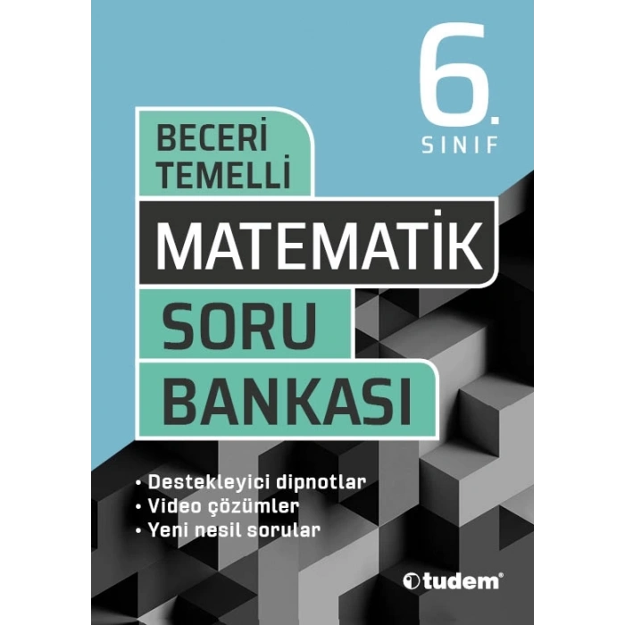 6.Sınıf Matematik Soru Bankası Beceri Temelli - Tudem Yayınları