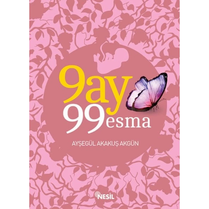 9 Ay 99 Esma - Ayşegül Akakuş Akgün - Nesil Yayınları