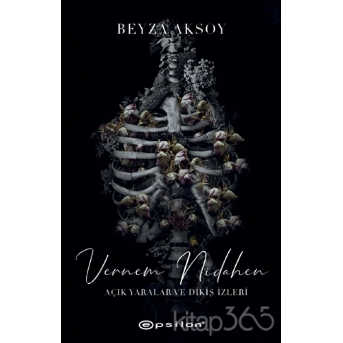 Açık Yaralar Ve Dikiş İzleri 2 - Beyza Aksoy - Epsilon Yayınları