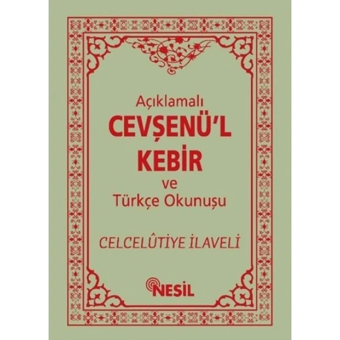 Açıklamalı Cevşenül Kebir Türkçe Okunuşlu - Nesil Yayınları