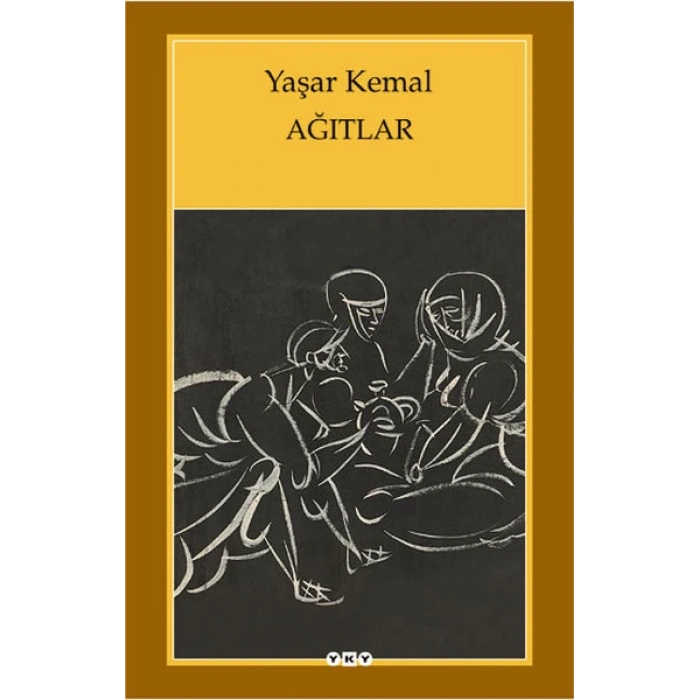 Ağıtlar - Yaşar Kemal - Yapı Kredi Yayınları