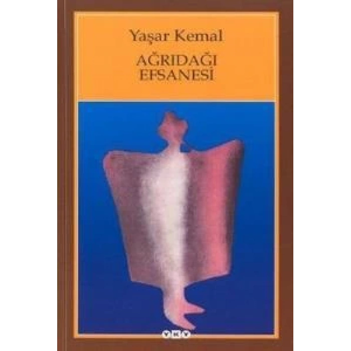 Ağrıdağı Efsanesi - Yaşar Kemal - Yapı Kredi Yayınları