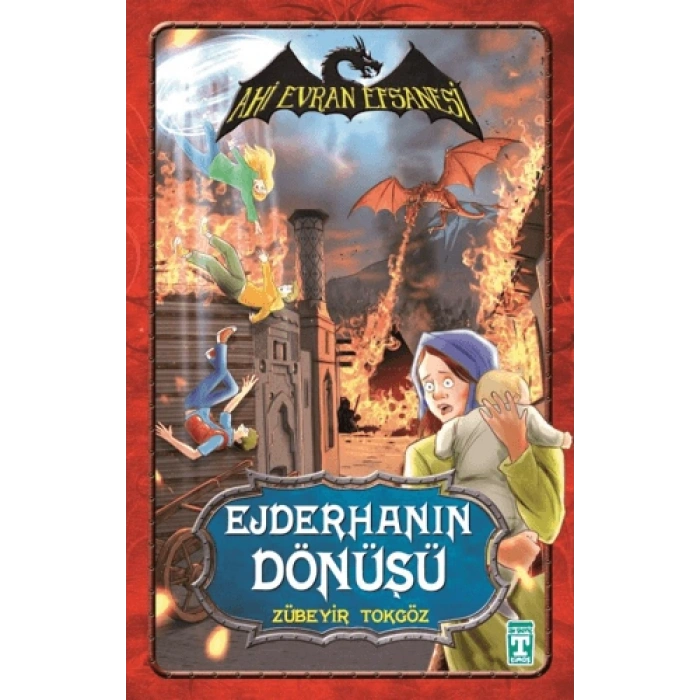 Ahi Evran Efsanesi Ejderhanın Dönüşü - Zübeyir Tokgöz - İlk Genç Timaş