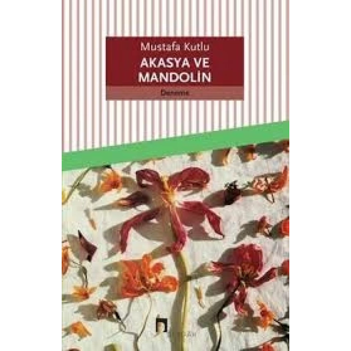 Akasya ve Mandolin - Mustafa Kutlu - Dergah Yayınları