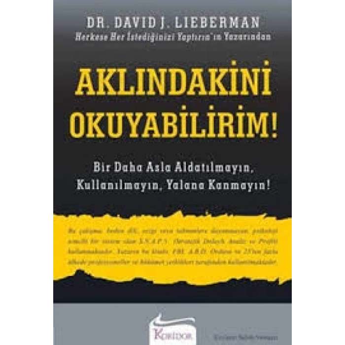 Aklındakini Okuyabilirim! - (Bir Daha Asla Aldatılmayın , Kullanılmayın , Yalana Kanmayın) - David J. Lieberman - Koridor Yayıncılık