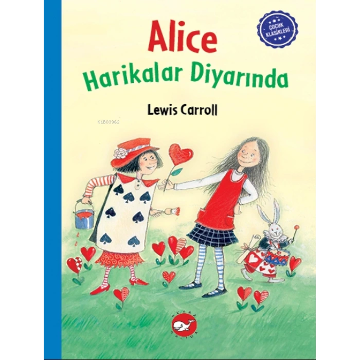 Alice Harikalar Diyarında-Lewis Carrol-(Ciltli)-Beyaz Balina Yayınları