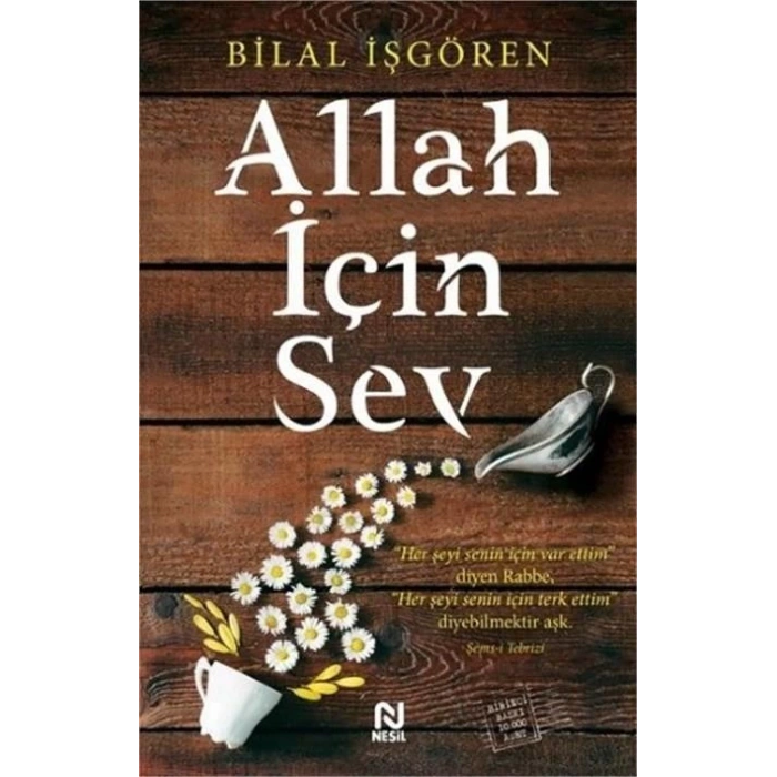 Allah İçin Sev - Bilal İşgören - Nesil Yayınları