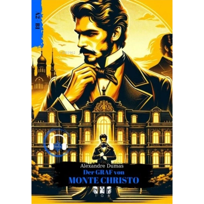 Almanca Hikaye A2.B1-Der Graf Von Monte Chrısto -TGR Yayınları