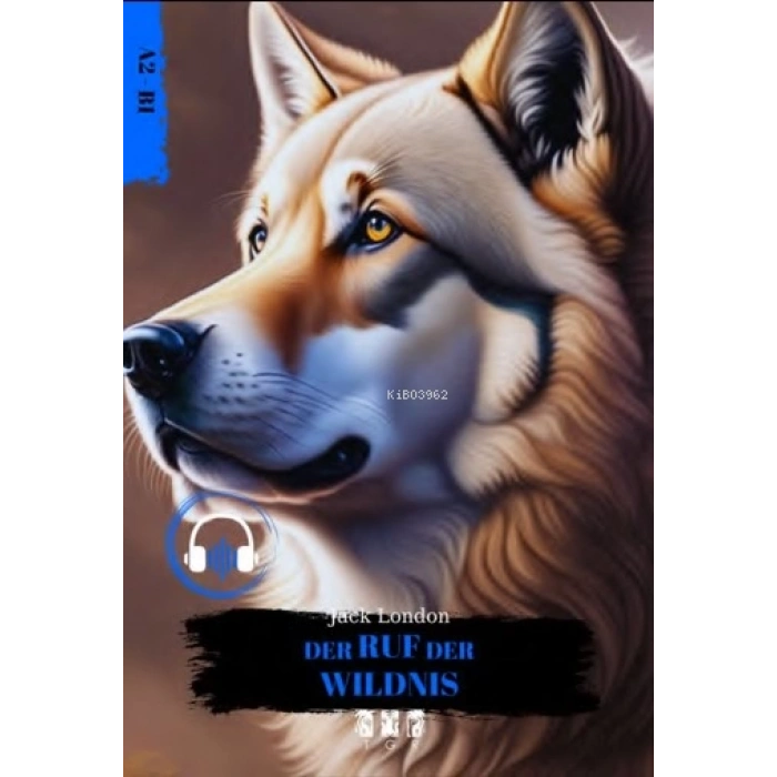 Almanca Hikaye A2.B1-Der Ruf Der Wıldnıs -TGR Yayınları