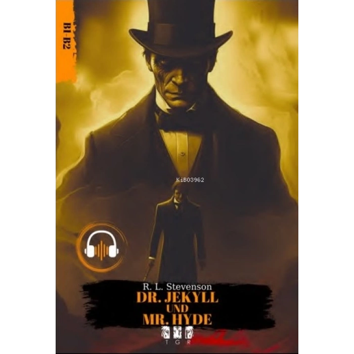 Almanca Hikaye B1.B2-Dr.Jeykıll Und Mr.Hyde -TGR Yayınları