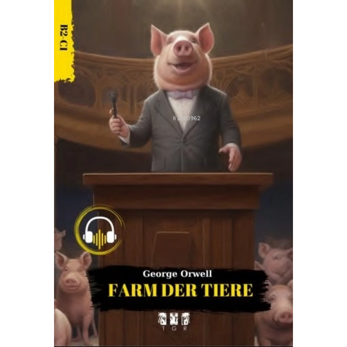 Almanca Hikaye B2.C1- Farm der Tıere-TGR Yayınları