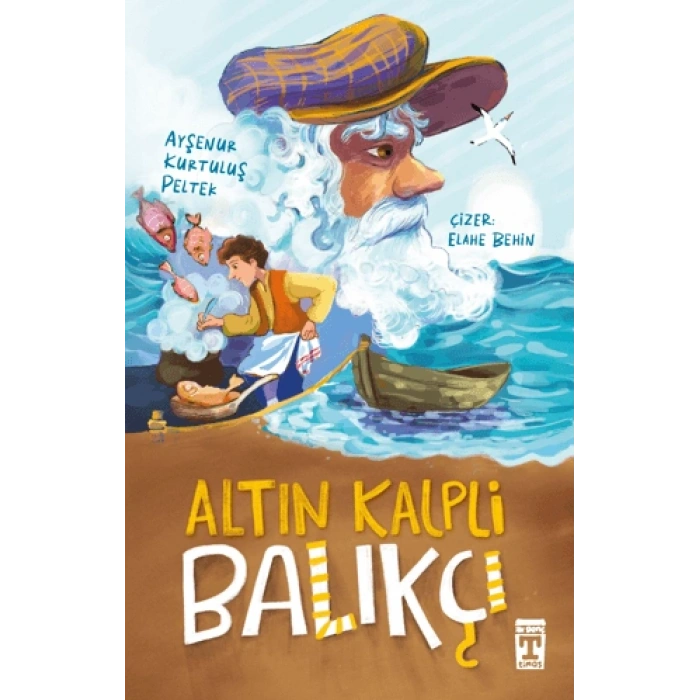 Altın Kalpli Balıkçı-Ayşenur Kurtuluş Peltek-İlk Genç Timaş