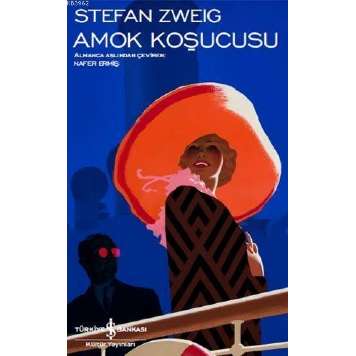 Amok Koşucusu - Stefan Zweig - İş Bankası Kültür Yayınları
