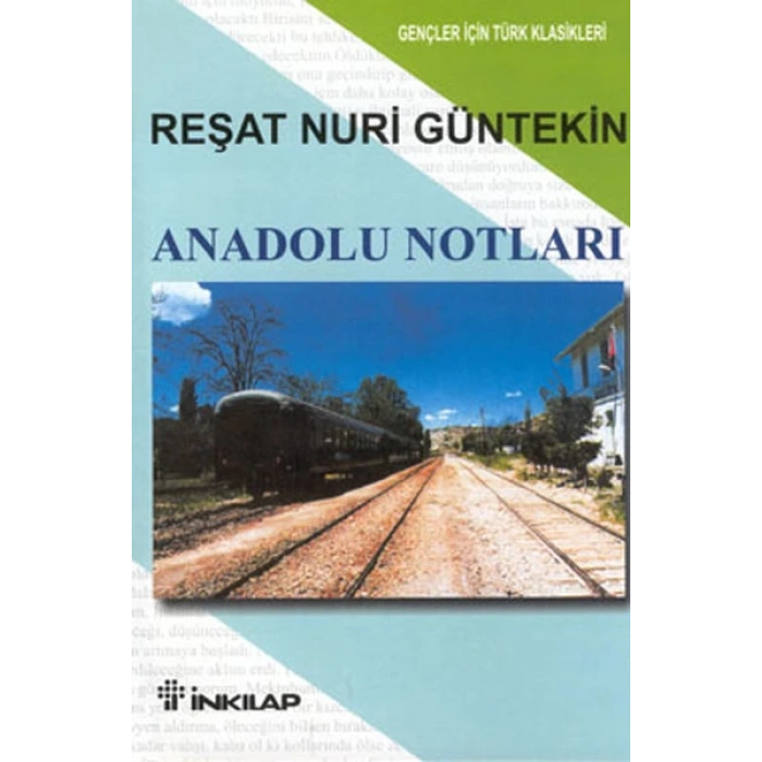 Anadolu Notları İnce - Reşat Nuri Güntekin - İnkılap Yayınları