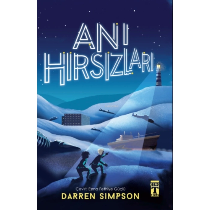 Anı Hırsızları - Darren Simpson - Genç Timaş Yayınları