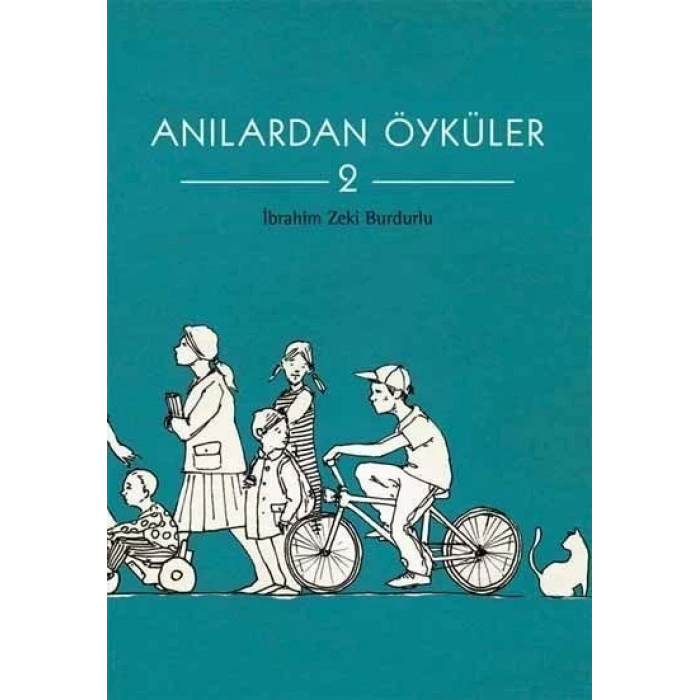 Anılardan Öyküler 2 - İbrahim Zeki Burdurlu - Tudem Yayınları