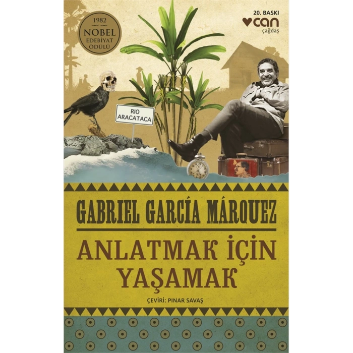 ANLATMAK İÇİN YAŞAMAK - GABRİEL GARCİA MARGUEZ-CAN YAY