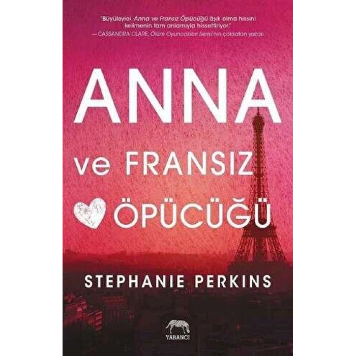 ANNA VE FRANSIZ ÖPÜCÜĞÜ -Stephanie Perkins-Yabancı