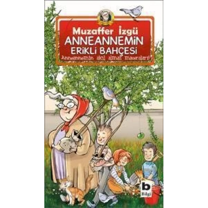 Anneannemin Erikli Bahçesi - Muzaffer İzgü - Bilgi Yayınevi