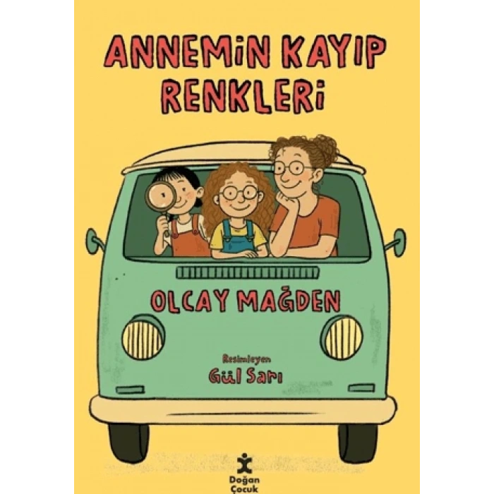 Annemin Kayıp Renkleri - Olcay Mağden - Doğan Çocuk