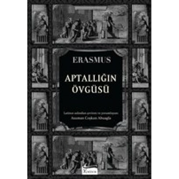 Aptallığın Övgüsü(Bez Kapak) - Desiderius Erasmus - Koridor Yayınları